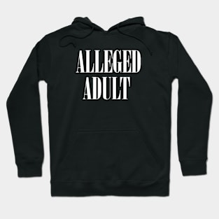 Alleged Adult White Font Hoodie